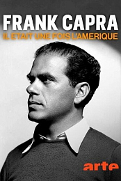 Frank Capra, il etait une fois l'Amerique