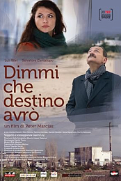 Dimmi che destino avro