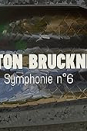 La Sixieme symphonie de Bruckner