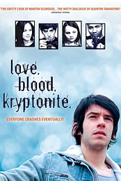 Love. Blood. Kryptonite.