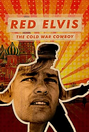 Red Elvis: The Cold War Cowboy