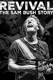 Revival: The Sam Bush Story