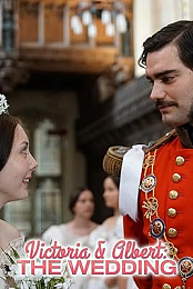Victoria & Albert: The Royal Wedding