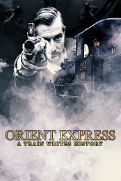 Orient Express - A Train Writes History