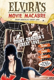 Elvira's Movie Macabre: Count Dracula's Great Love