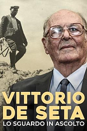 Vittorio De Seta: Lo sguardo in ascolto