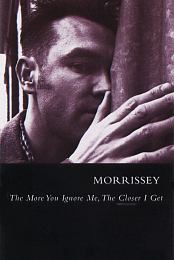 morrissey_-_the_more_you_ignore_me,_the