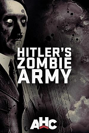 Supernatural Nazis: Hitler's Zombie Army