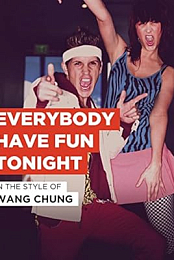 Wang Chung: Everybody Have Fun Tonight