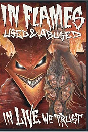 In Flames: Used & Abused - In Live We Trust