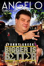 Angelo Tsarouchas: Bigger Is Better