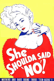 She Shoulda Said 'No'!