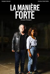 La maniere forte