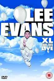 Lee Evans: XL Tour Live 2005