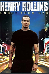 Henry Rollins: Uncut from NYC