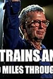 Eric Clapton Planes Trains and Eric