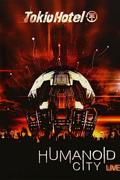 Tokio Hotel: Humanoid City Live
