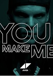 Avicii: You Make Me