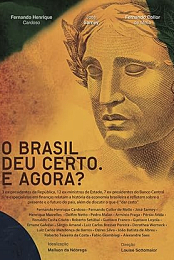 O Brasil Deu Certo. E Agora?