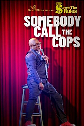 Screw the Rules: Somebody Call the Cops