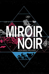 Arcade Fire: Miroir noir - Neon Bible Archves