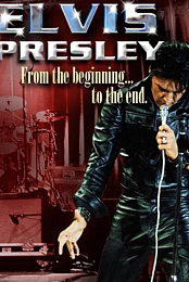 Elvis Presley: From the Beginning... to the End