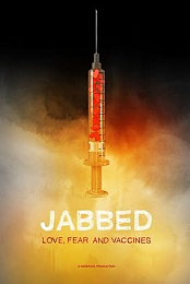 Jabbed Love, Fear & Vaccines (2013)