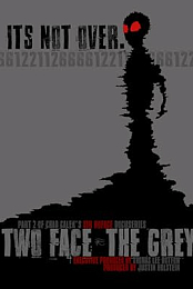 Two Face: The Grey