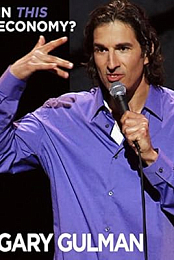 Gary Gulman: In This Economy?
