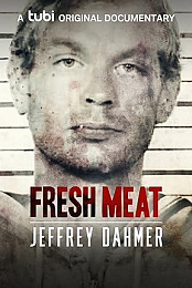 Fresh Meat: Jeffrey Dahmer