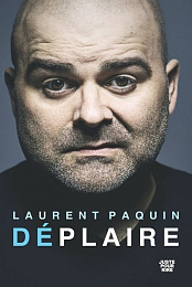 Laurent Paquin - Deplaire
