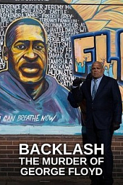 Backlash: The Murder of George Floyd
