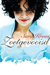 Sara Kroos: Zoetgevooisd