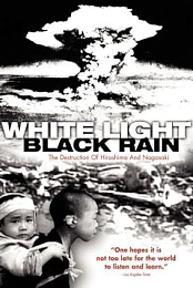 [Hiroshima Day] White Light Black Rain (HBO 2007) | NTSC | ISO |