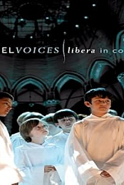 Angel Voices: Libera in Concert