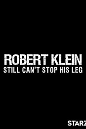 Robert Klein Still Can't Stop His Leg