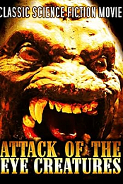 Attack of the 'The Eye Creatures'