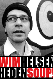 Wim Helsen: Heden Soup!