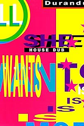 Duran Duran: All She Wants Is