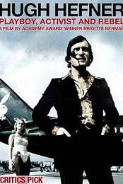 Hugh Hefner: Playboy, Activist and Rebel