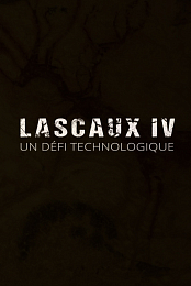 Lascaux IV: Un defi technologique