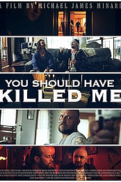 You Should Have Killed Me