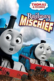 Thomas & Friends: Railway Mischief