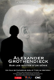 Alexander Grothendieck: On a Genius' Path