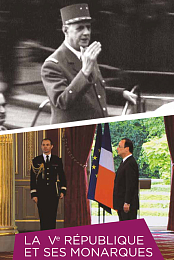 La ve Republique et ses monarques