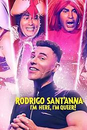 Rodrigo Sant'Anna: I'm Here, I'm Queer!