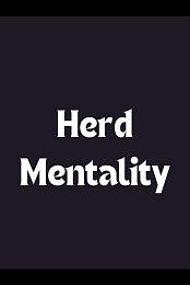 Herd Mentality