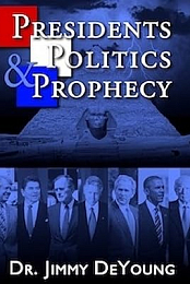 Presidents, Politics, and Prophecy