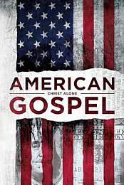 American Gospel: Christ Alone