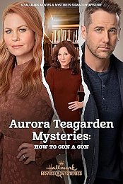 Aurora Teagarden Mysteries: How to Con a Con